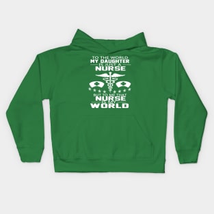 FAther (2) MY DAUGHTER IS A NURSE Kids Hoodie